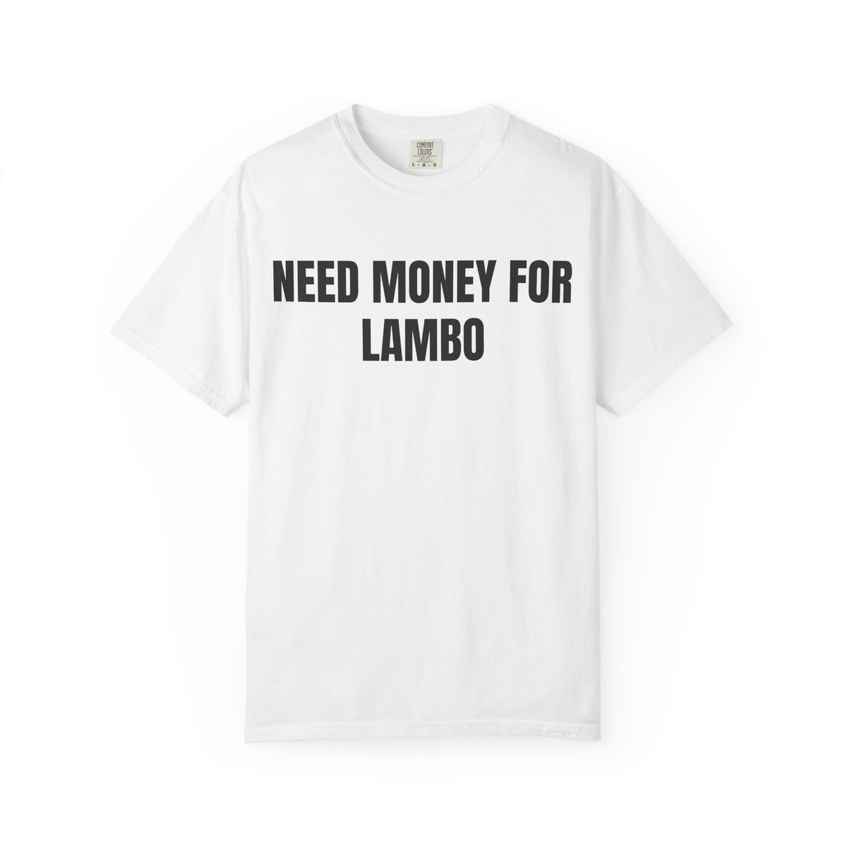 Need Money For Lambo Shirt