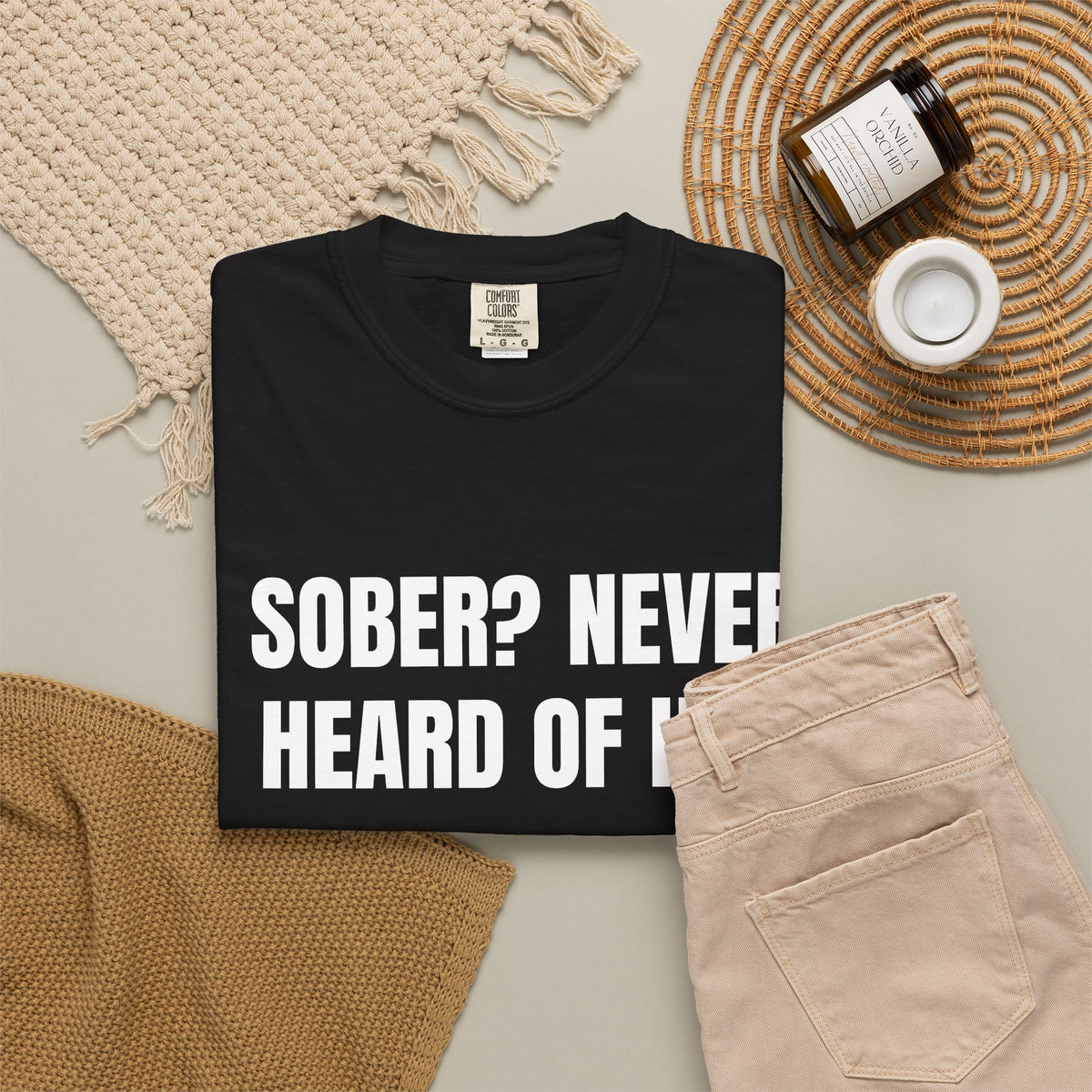 Sober? Never Heard Of Her Shirt