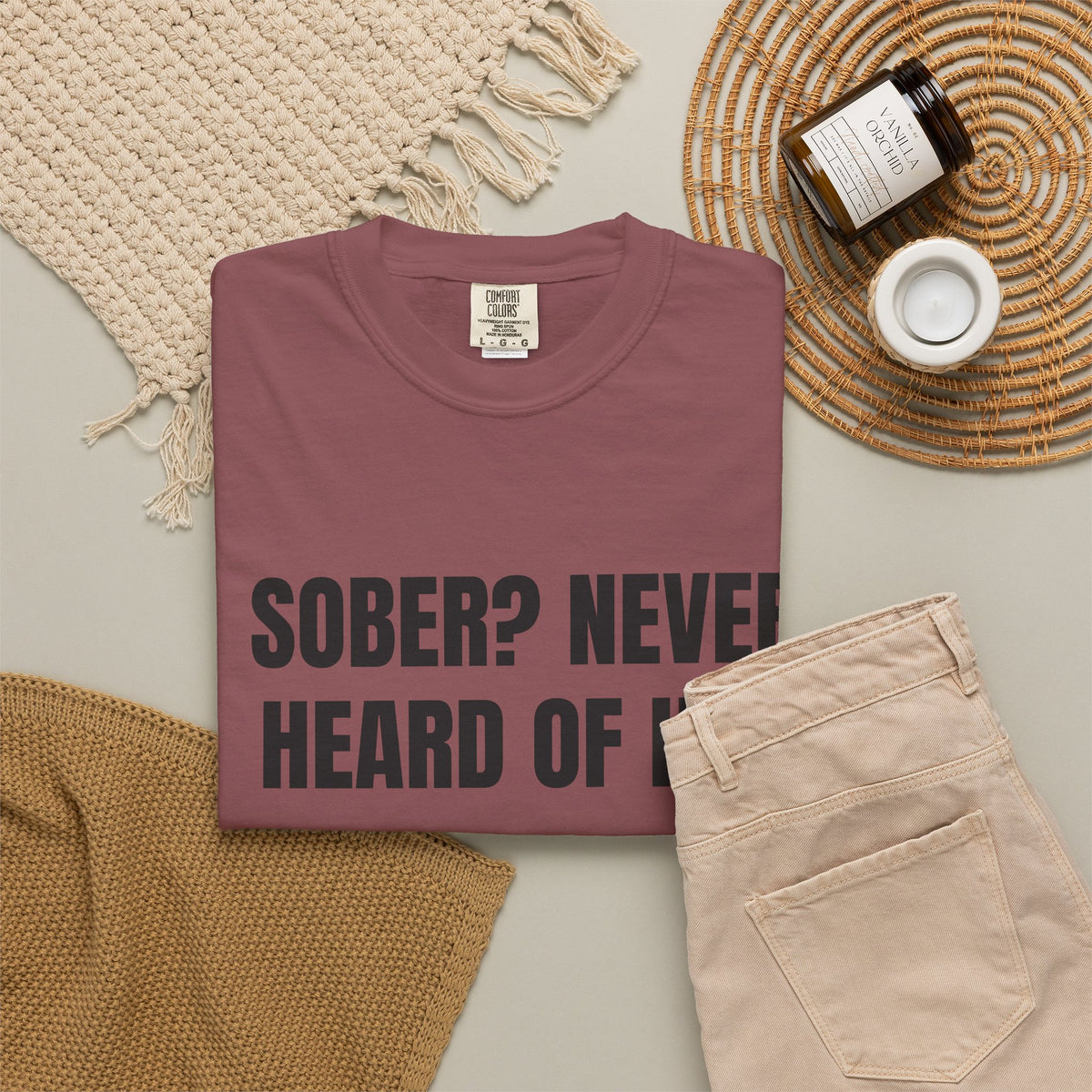 Sober? Never Heard Of Her Shirt
