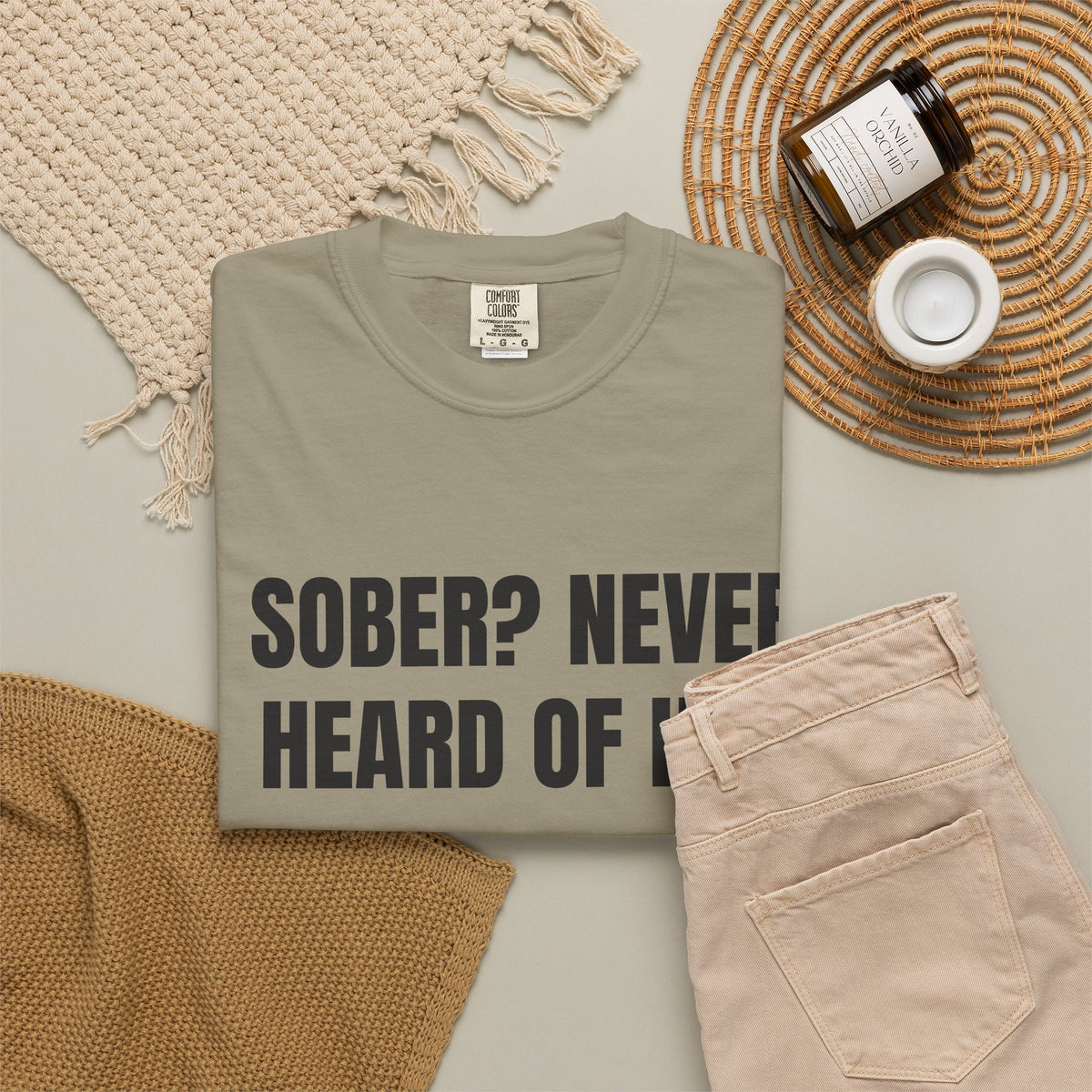 Sober? Never Heard Of Her Shirt