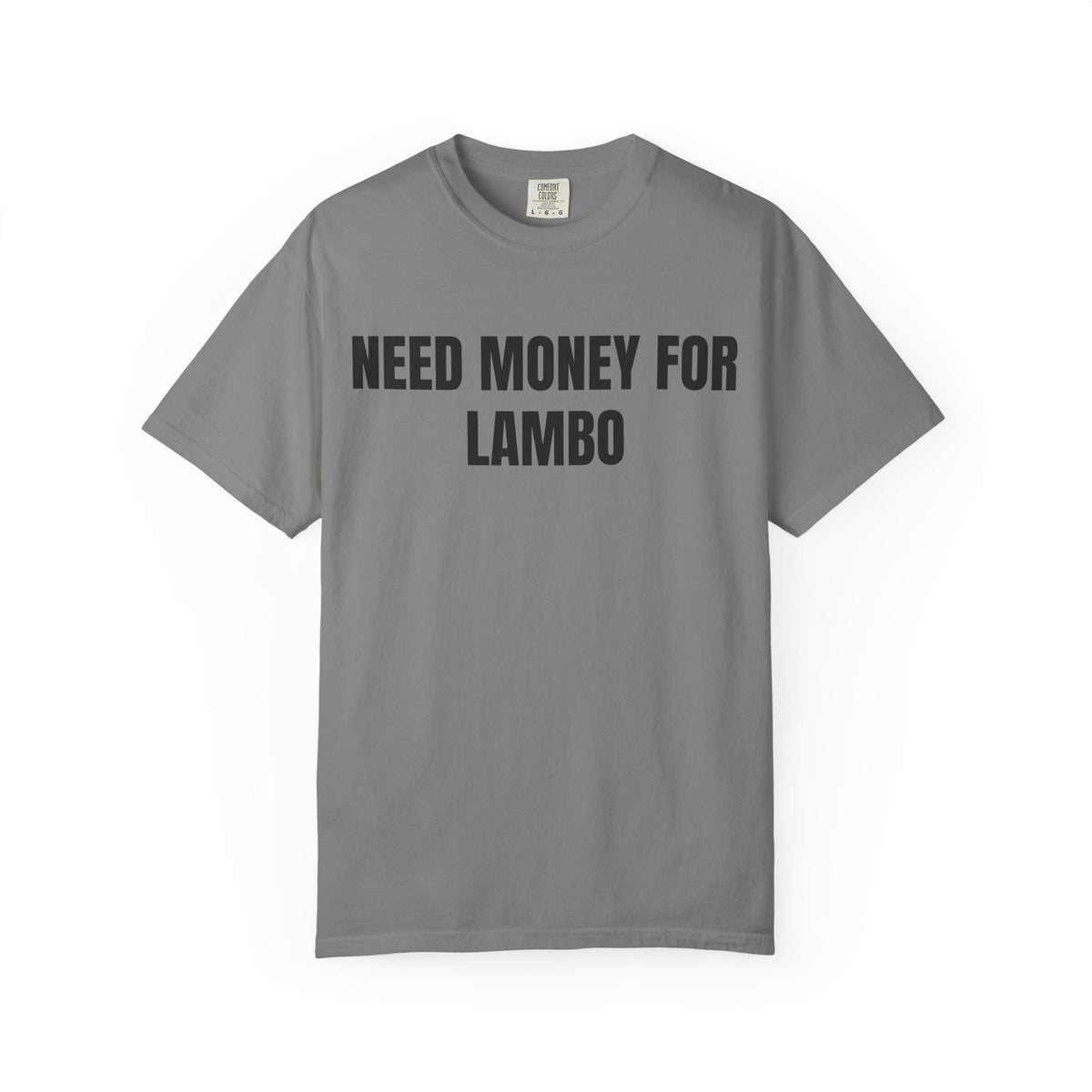 Need Money For Lambo Shirt