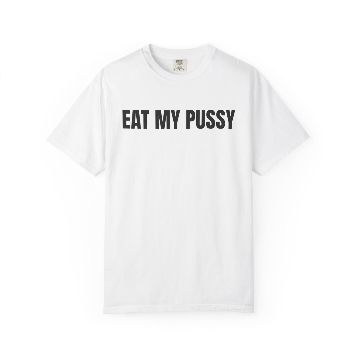 Eat My Pussy Shirt