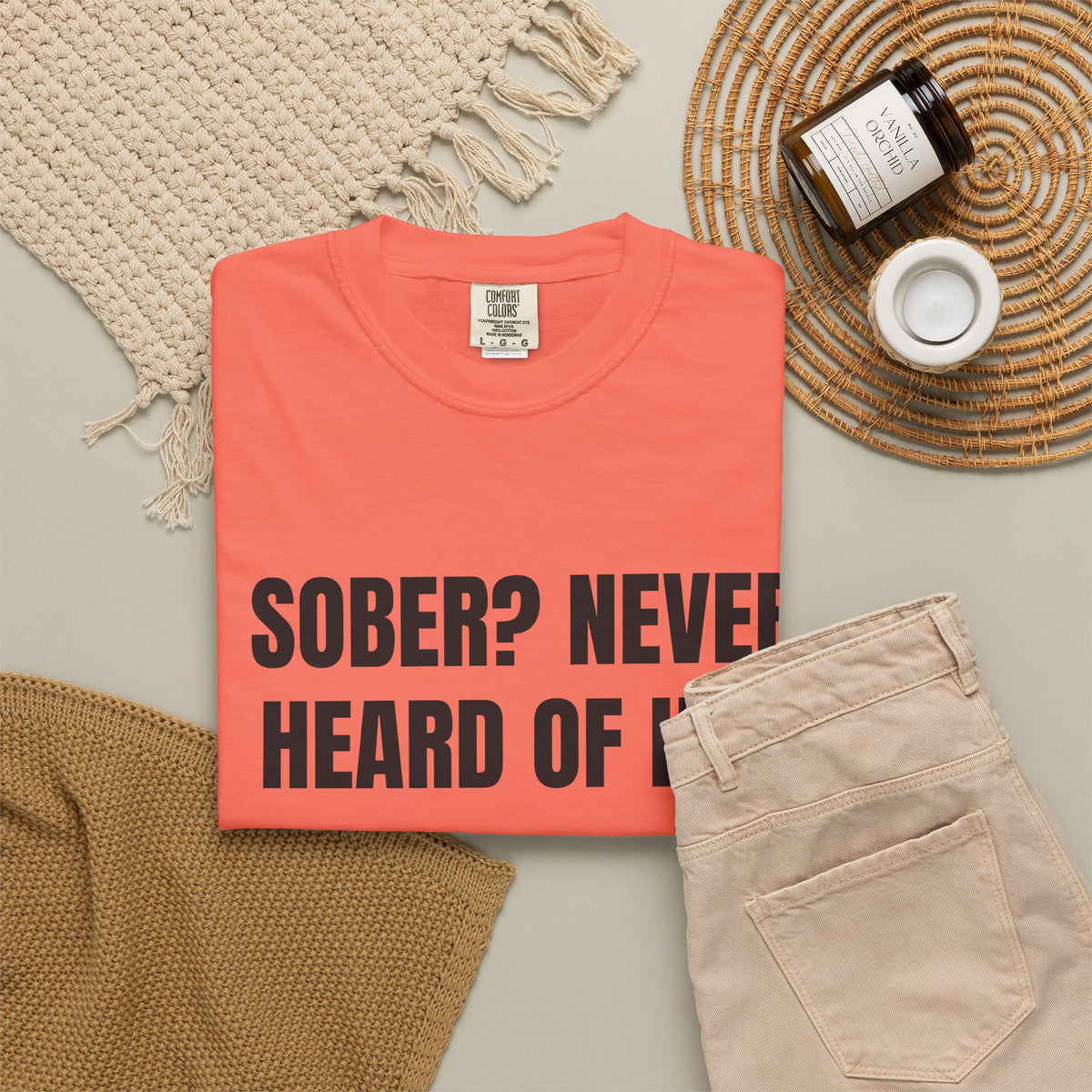 Sober? Never Heard Of Her Shirt