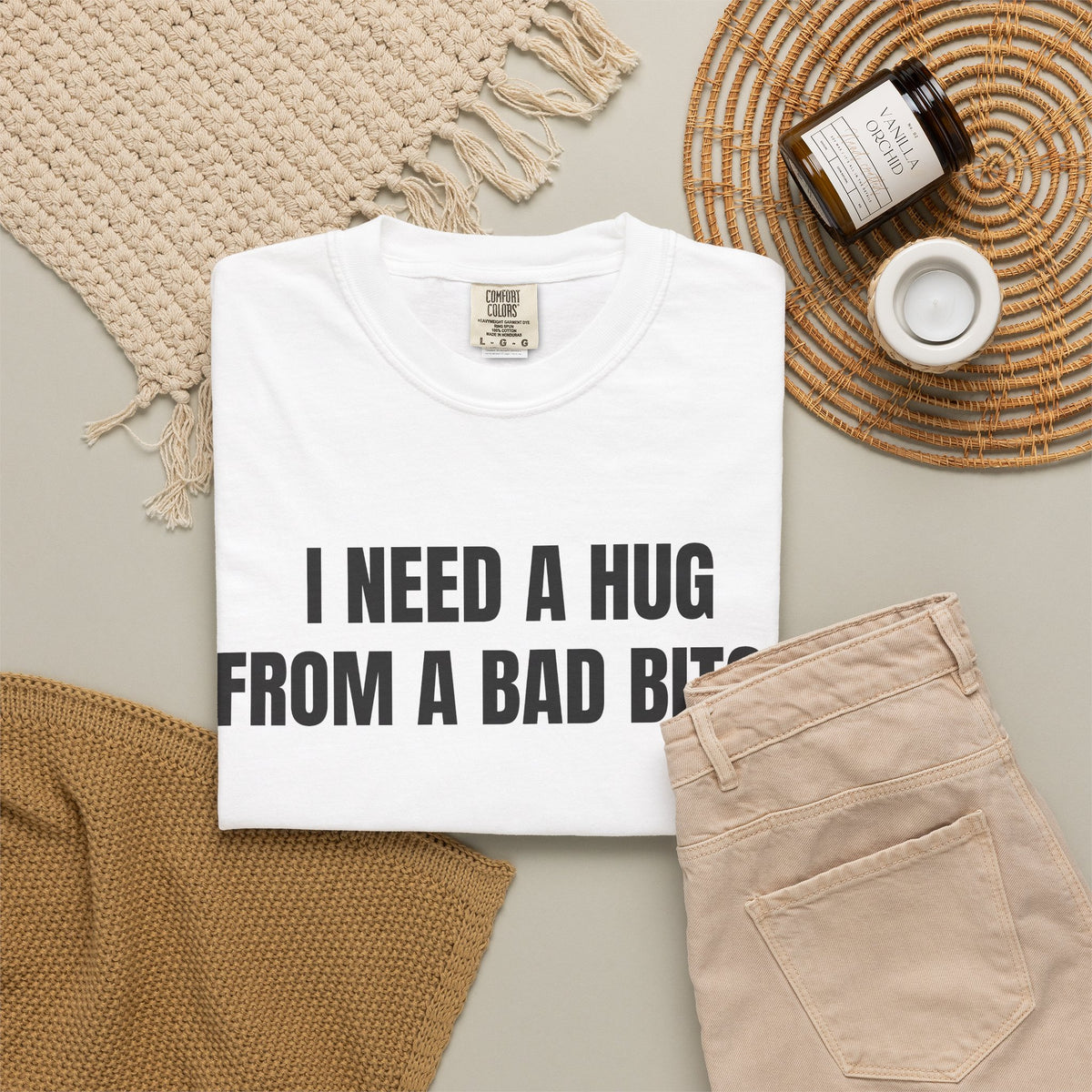 I Need A Hug From A Bad Bitch Shirt