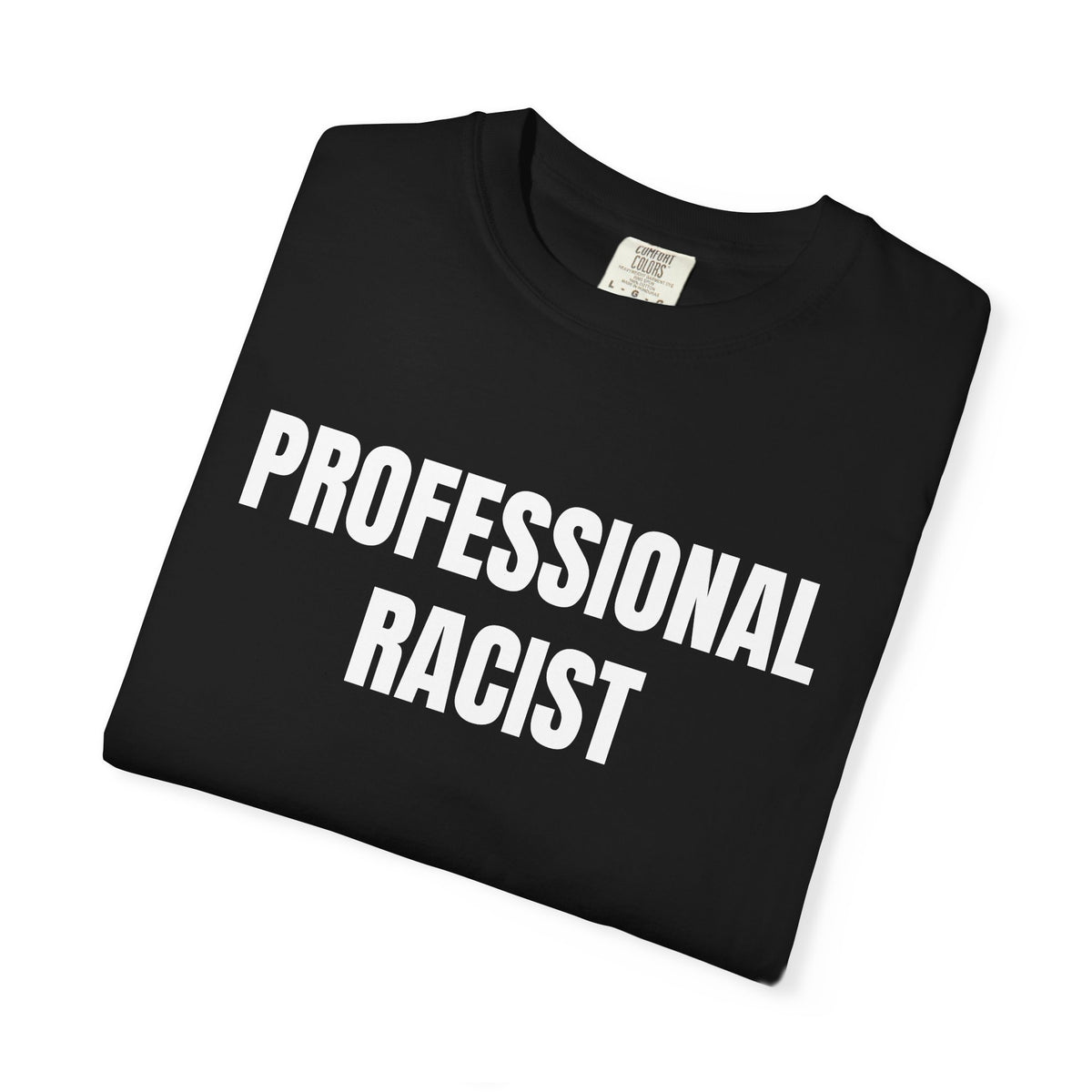 Professional Racist Shirt