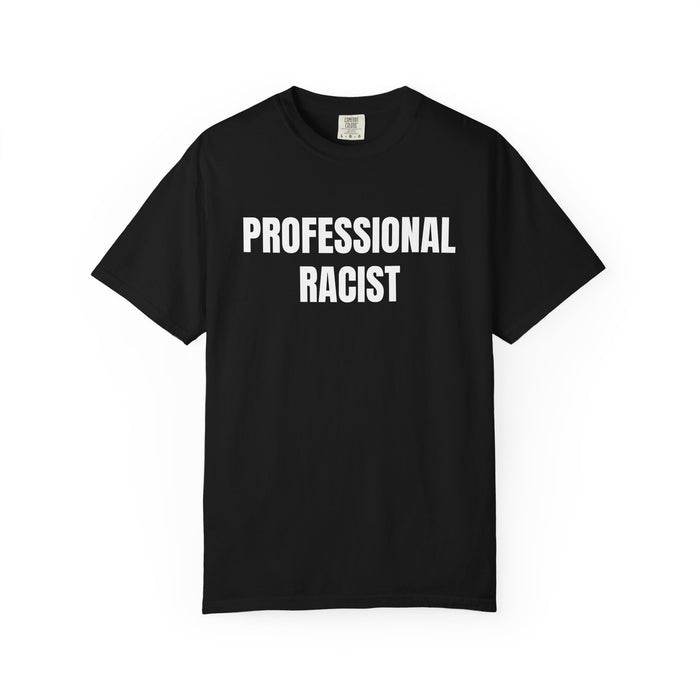 Professional Racist Shirt