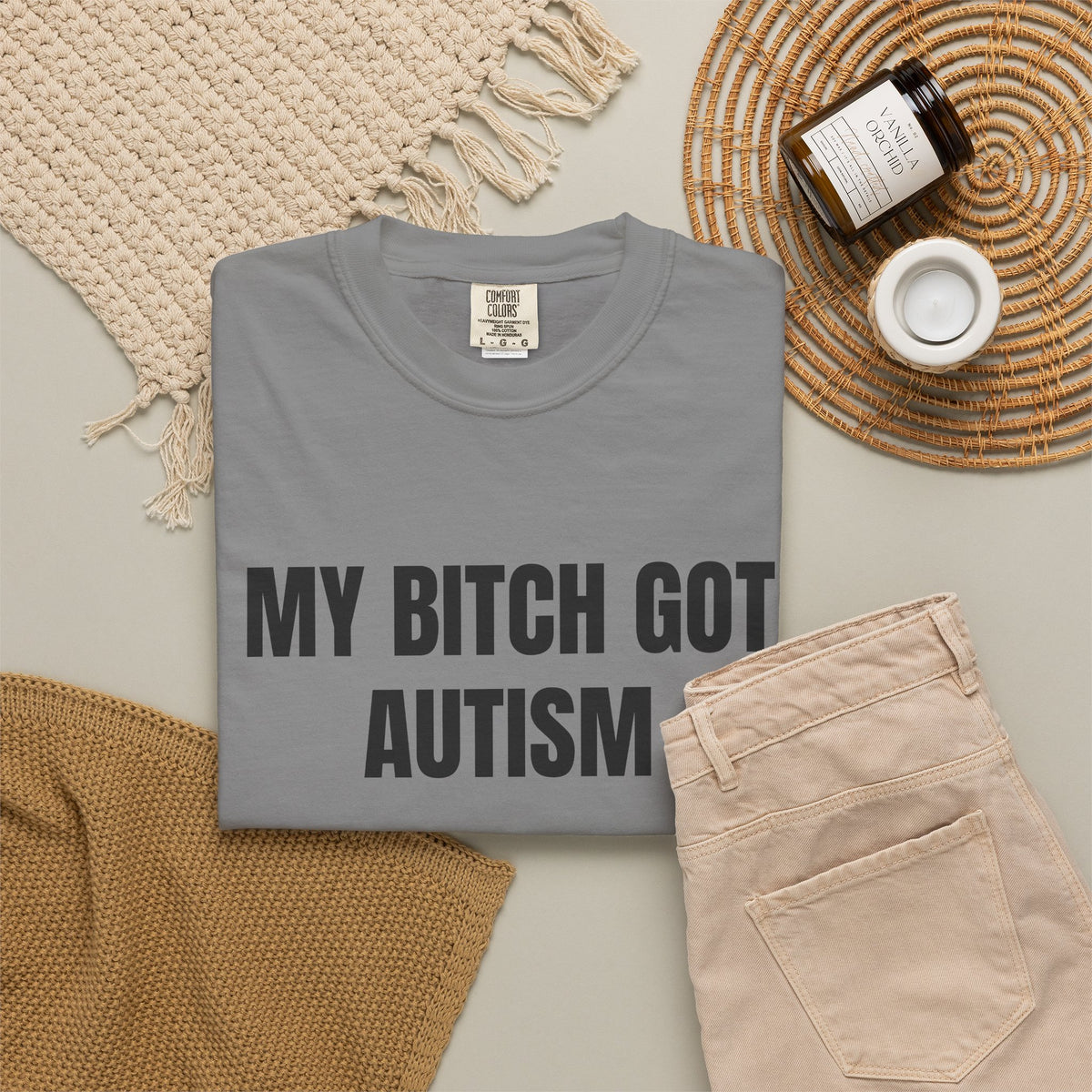 My Bitch Got Autism Shirt