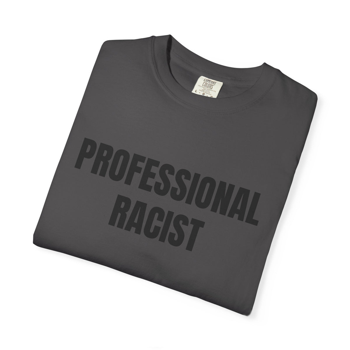 Professional Racist Shirt