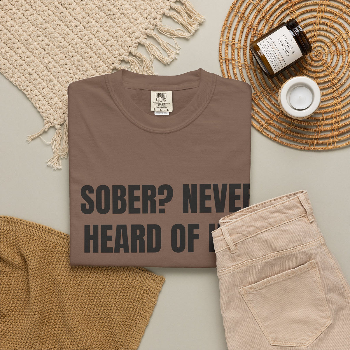 Sober? Never Heard Of Her Shirt