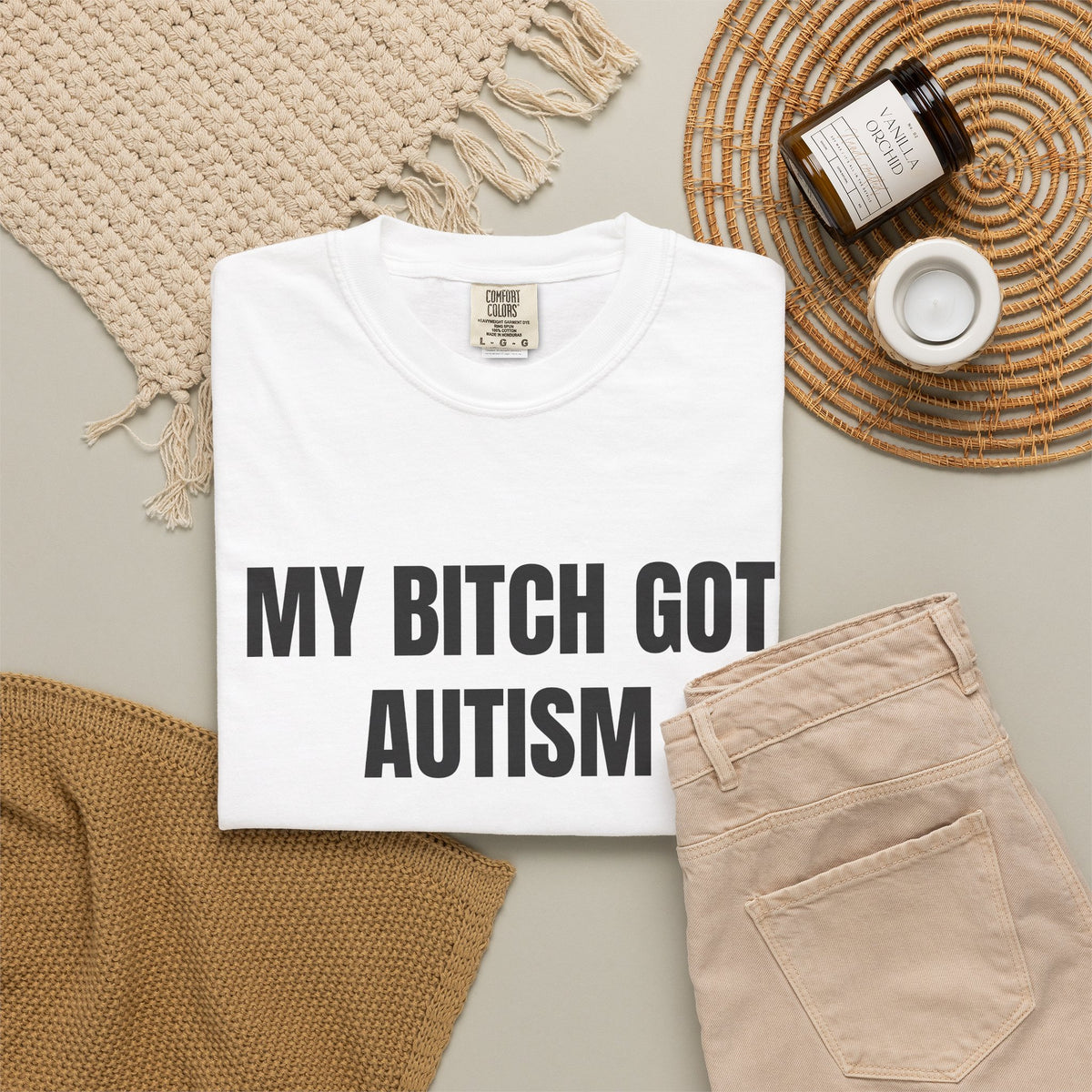 My Bitch Got Autism Shirt