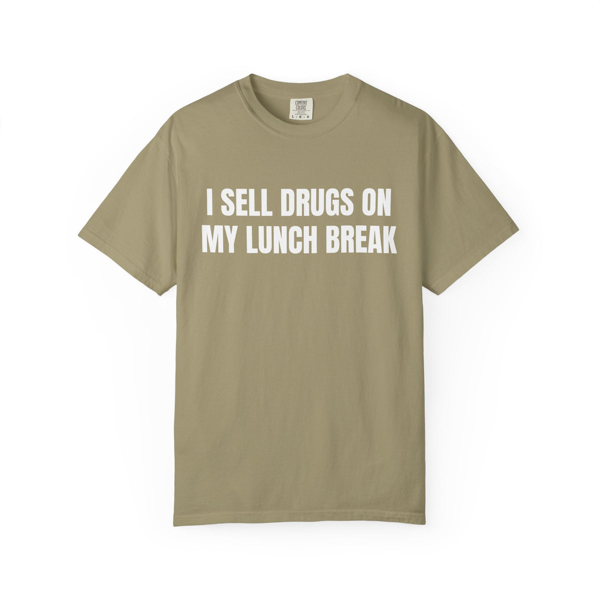 I Sell Drugs On My Lunch Break Shirt