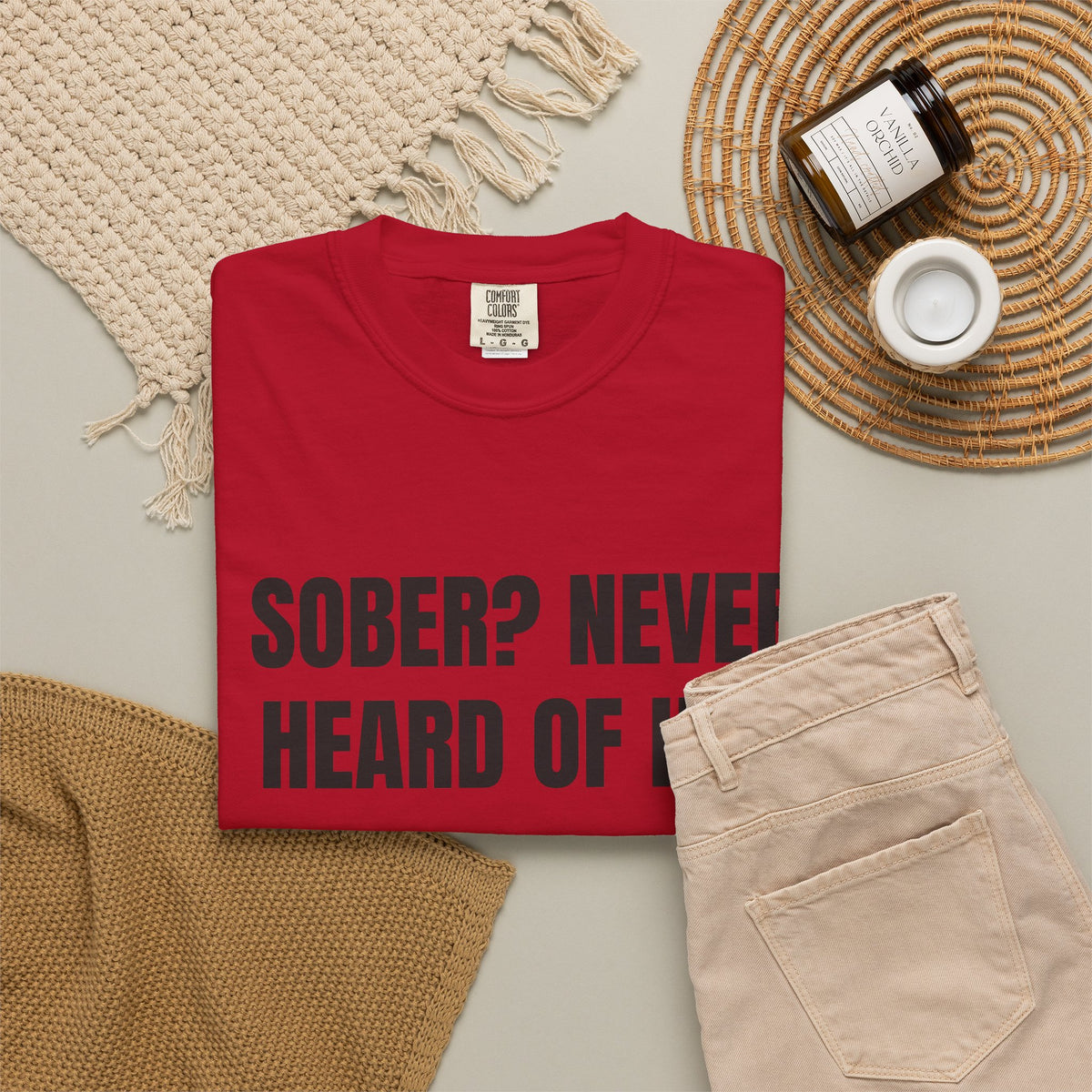 Sober? Never Heard Of Her Shirt