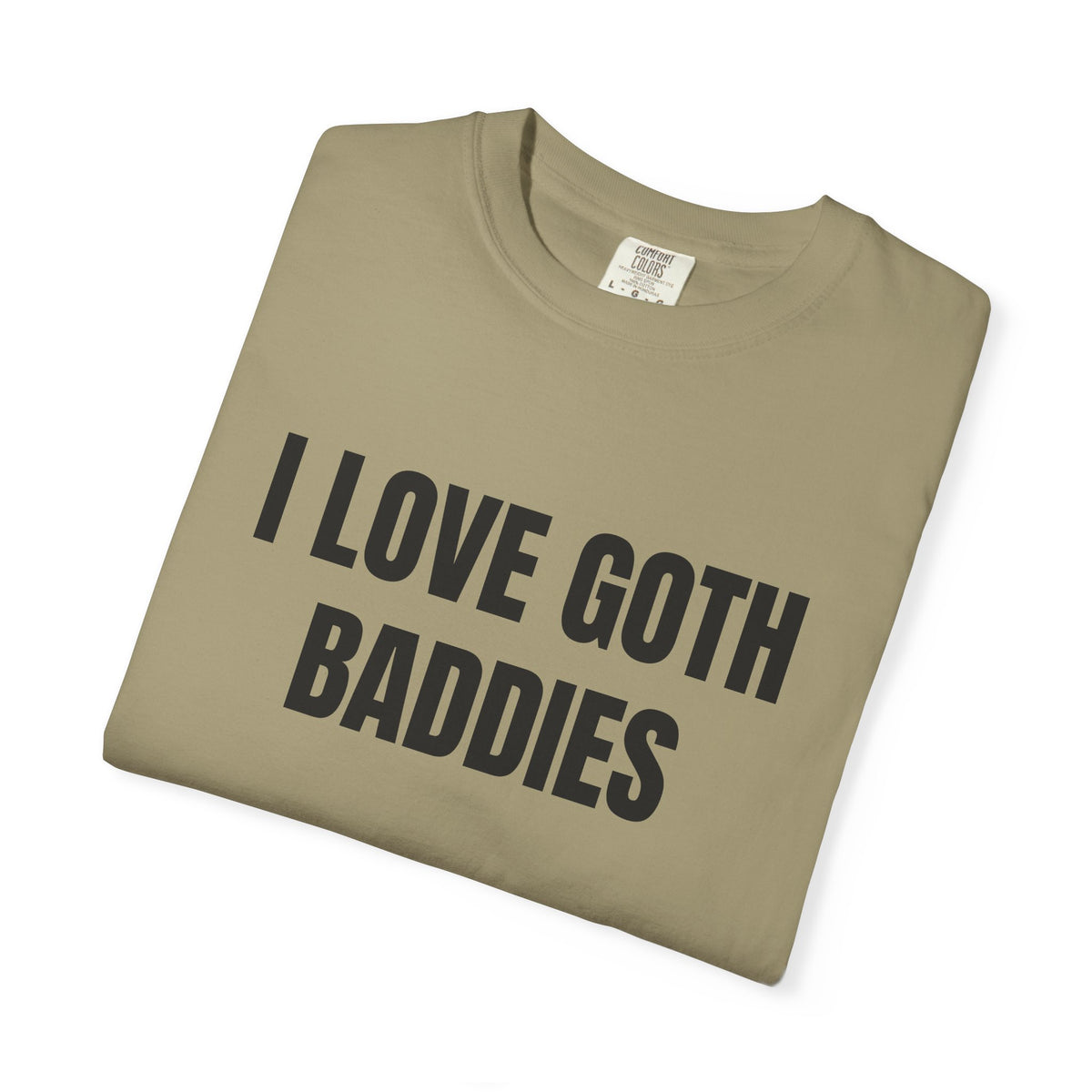 I Love Goth Baddies Shirt