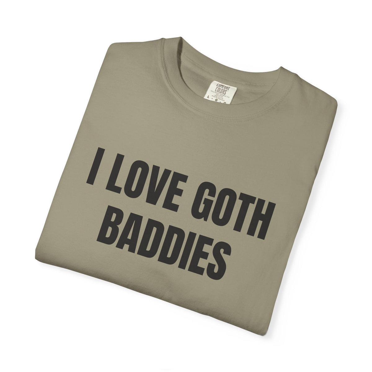 I Love Goth Baddies Shirt