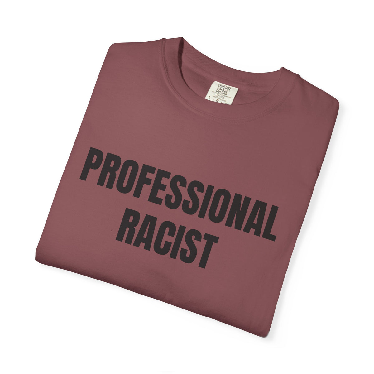 Professional Racist Shirt