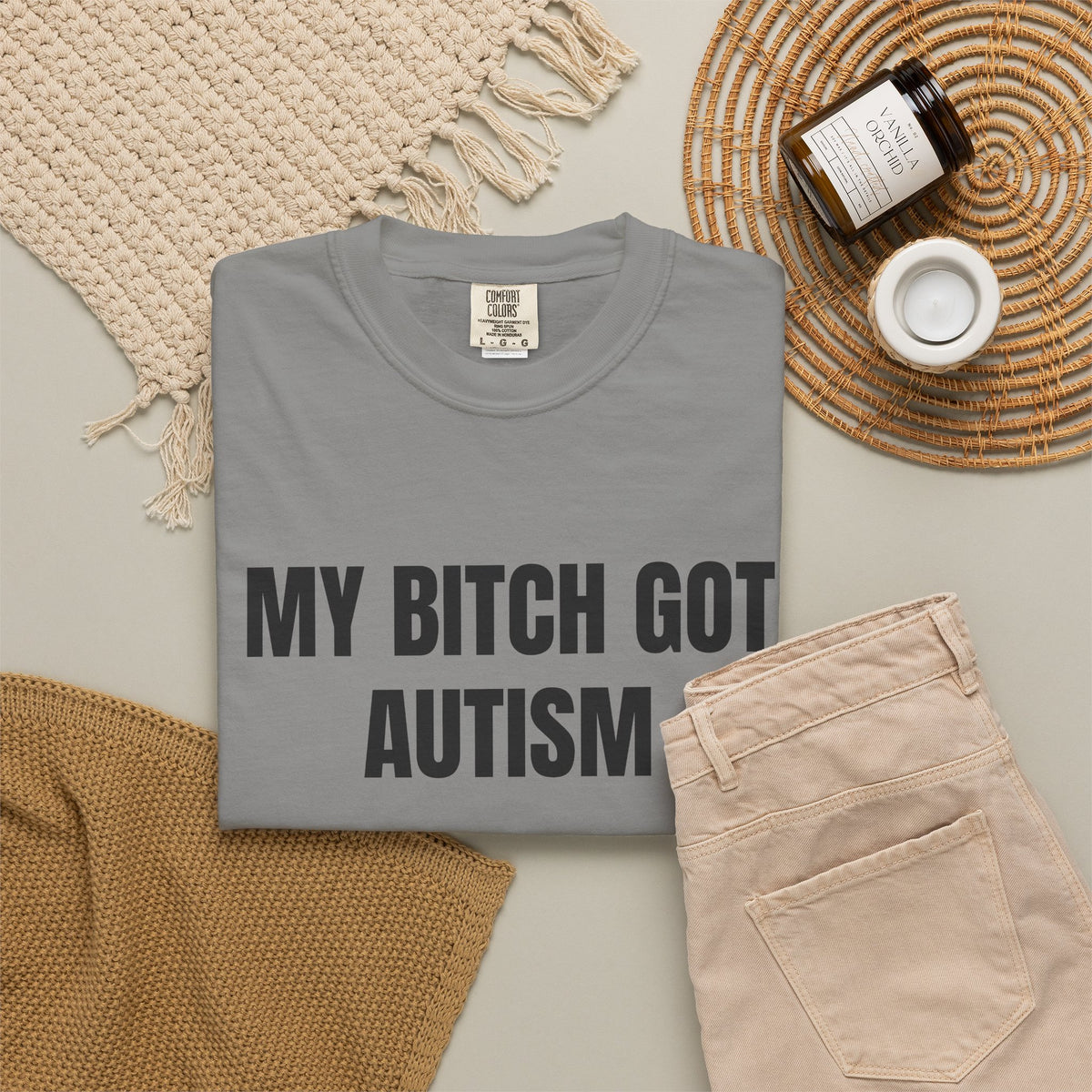My Bitch Got Autism Shirt