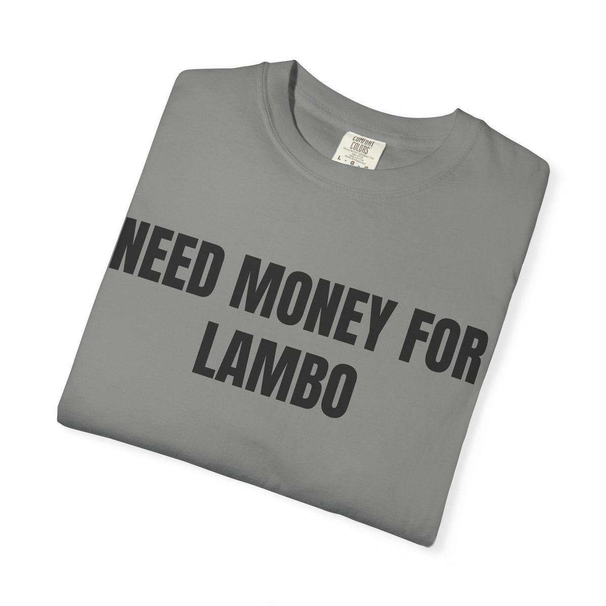 Need Money For Lambo Shirt