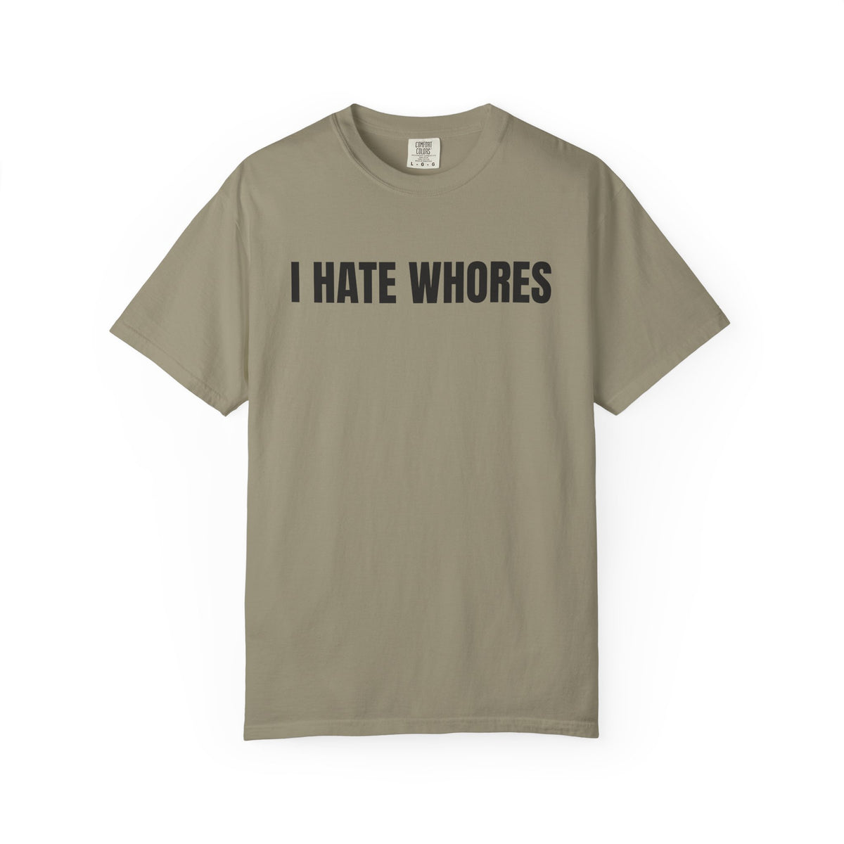 I Hate Whores Shirt