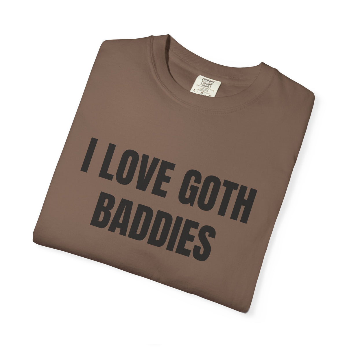 I Love Goth Baddies Shirt