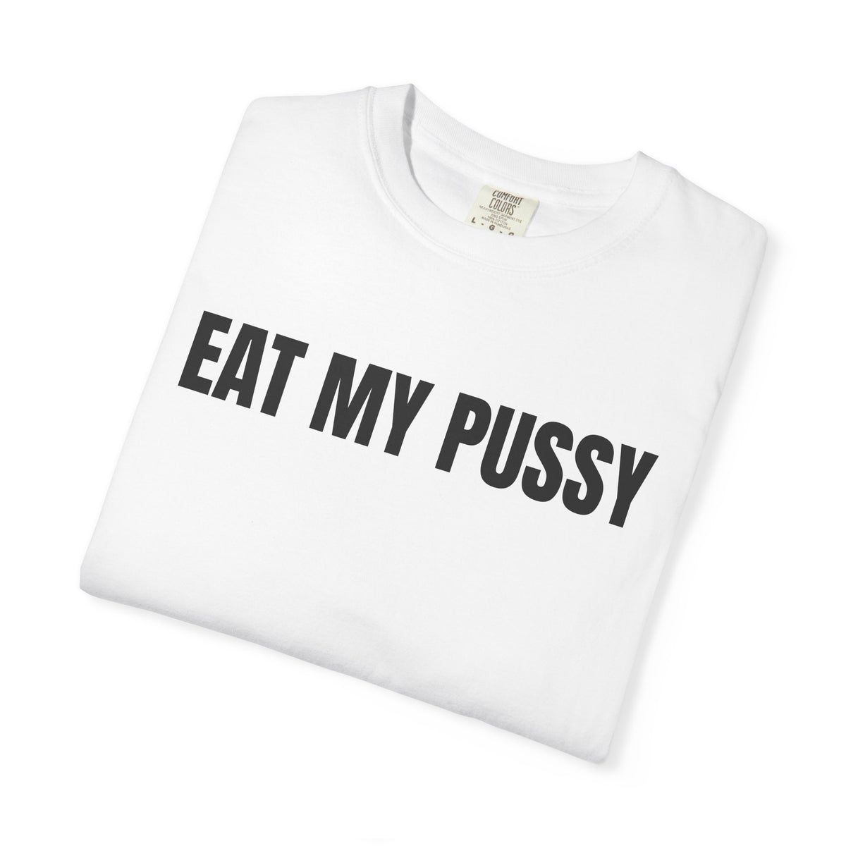 Eat My Pussy Shirt