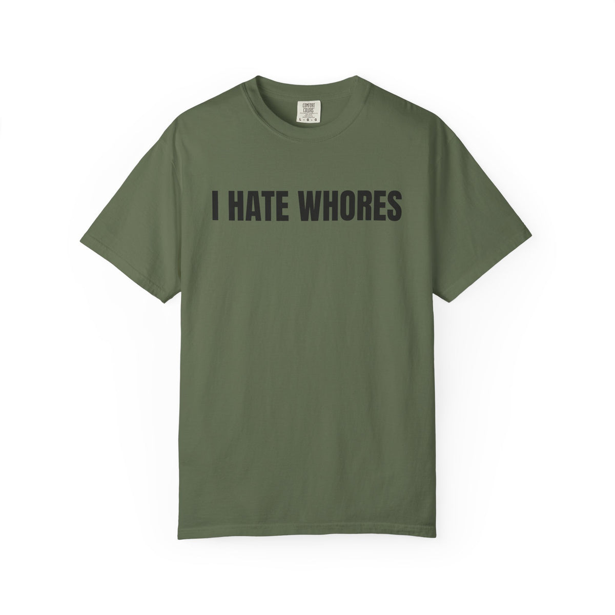 I Hate Whores Shirt