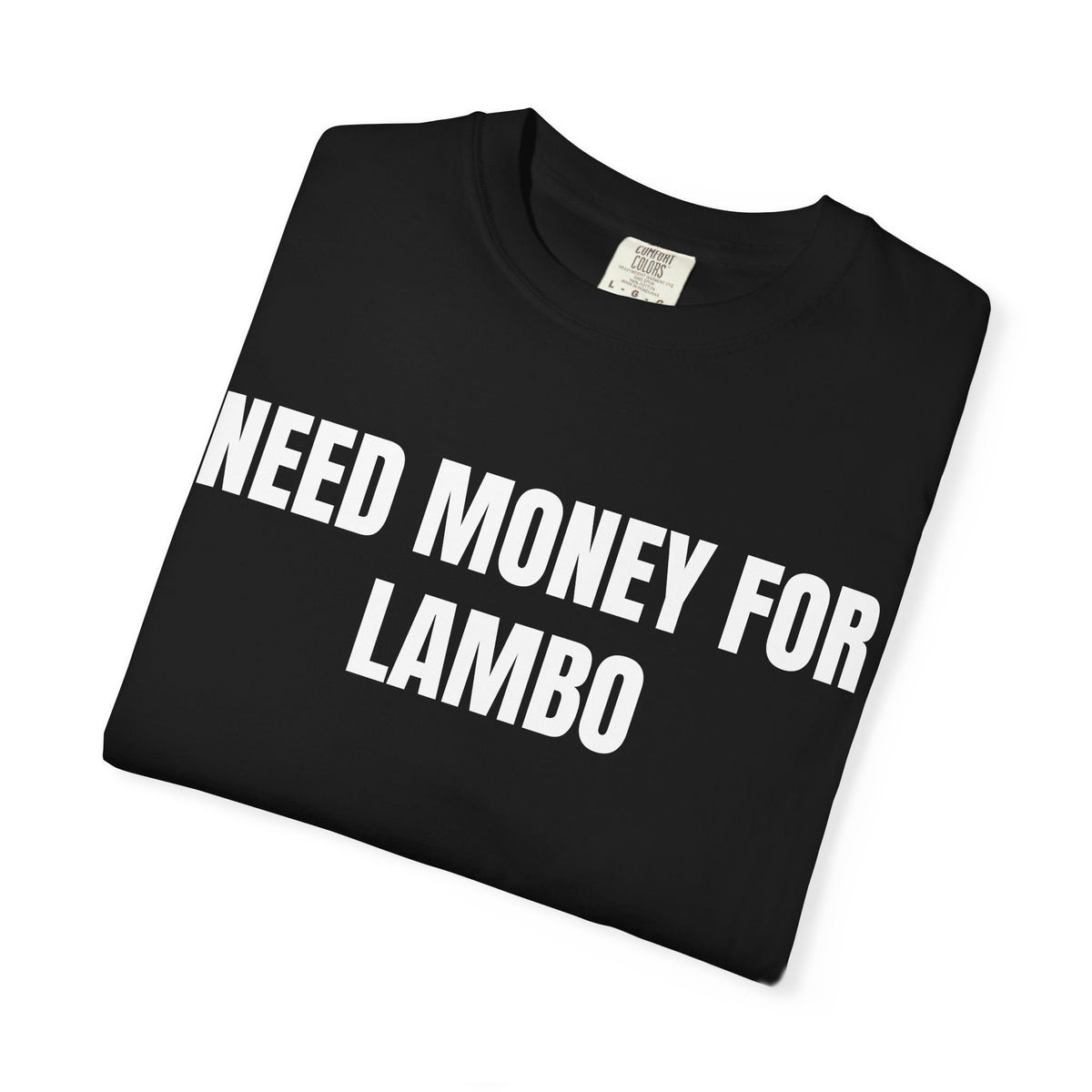 Need Money For Lambo Shirt
