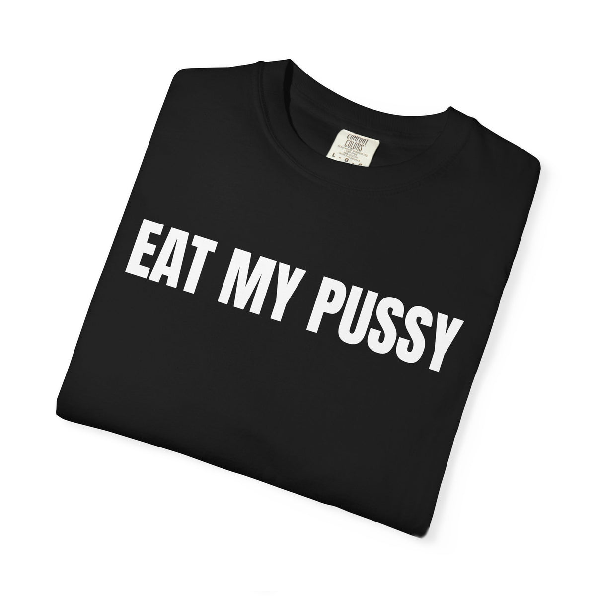 Eat My Pussy Shirt