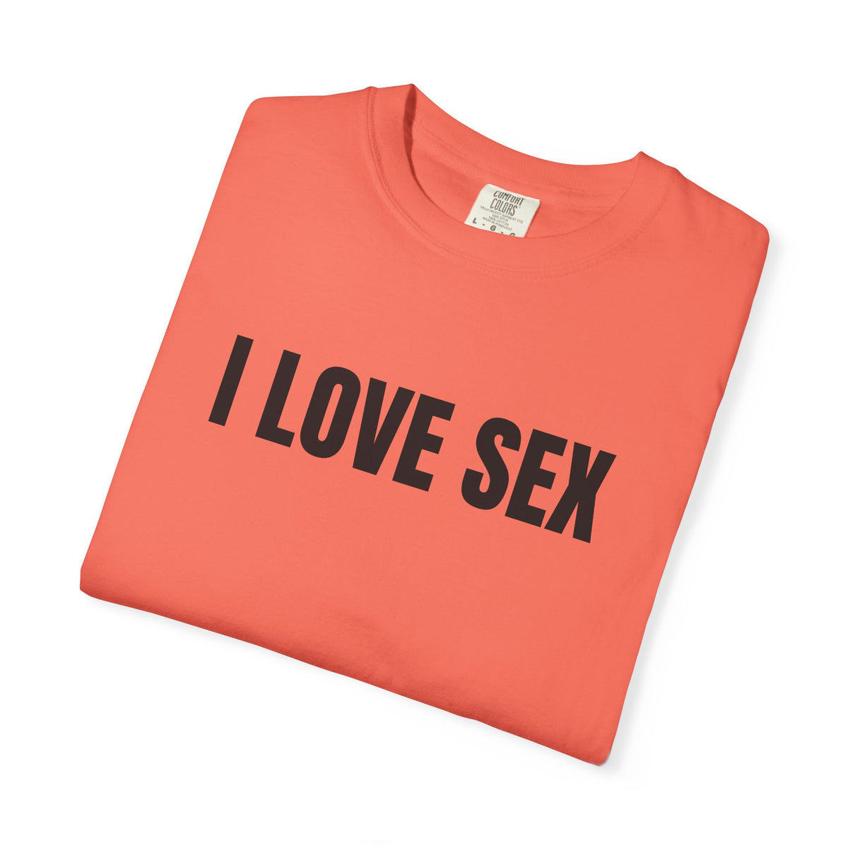 I Love Sex Shirt
