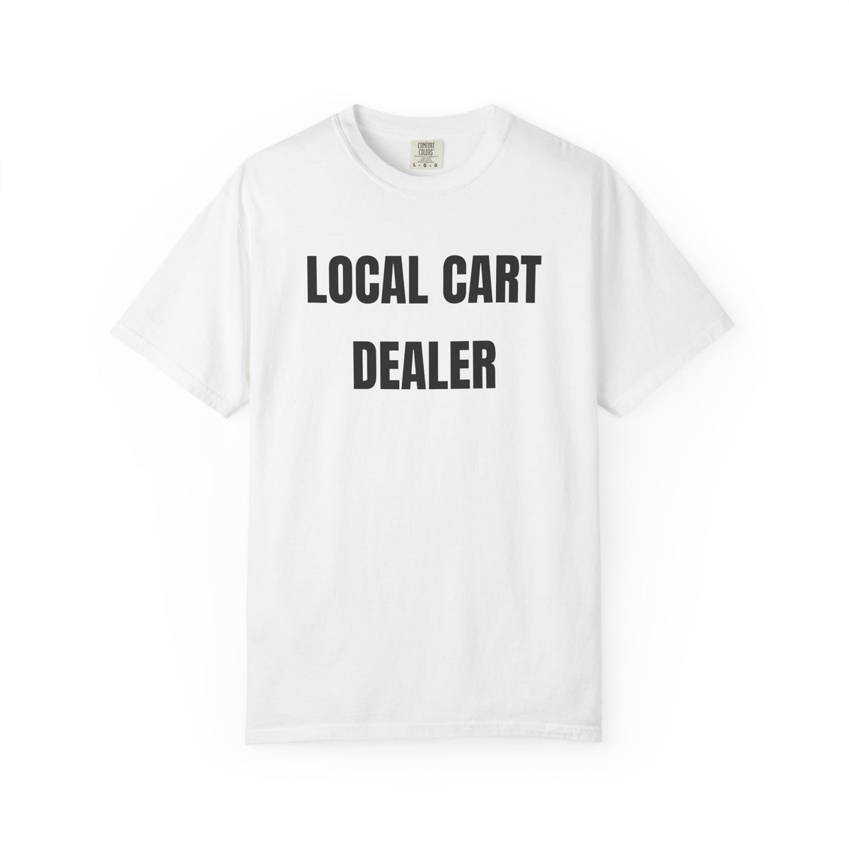 Local Cart Dealer Shirt