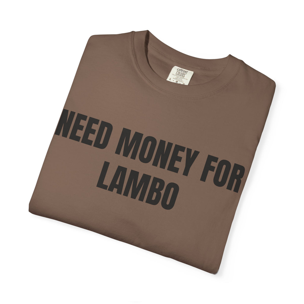 Need Money For Lambo Shirt