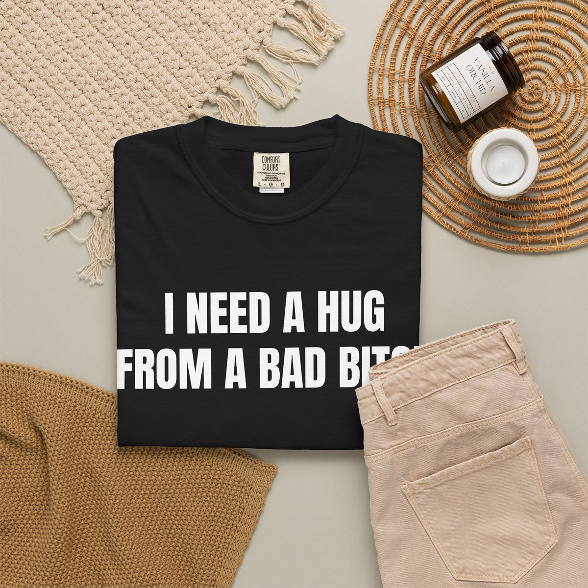 I Need A Hug From A Bad Bitch Shirt