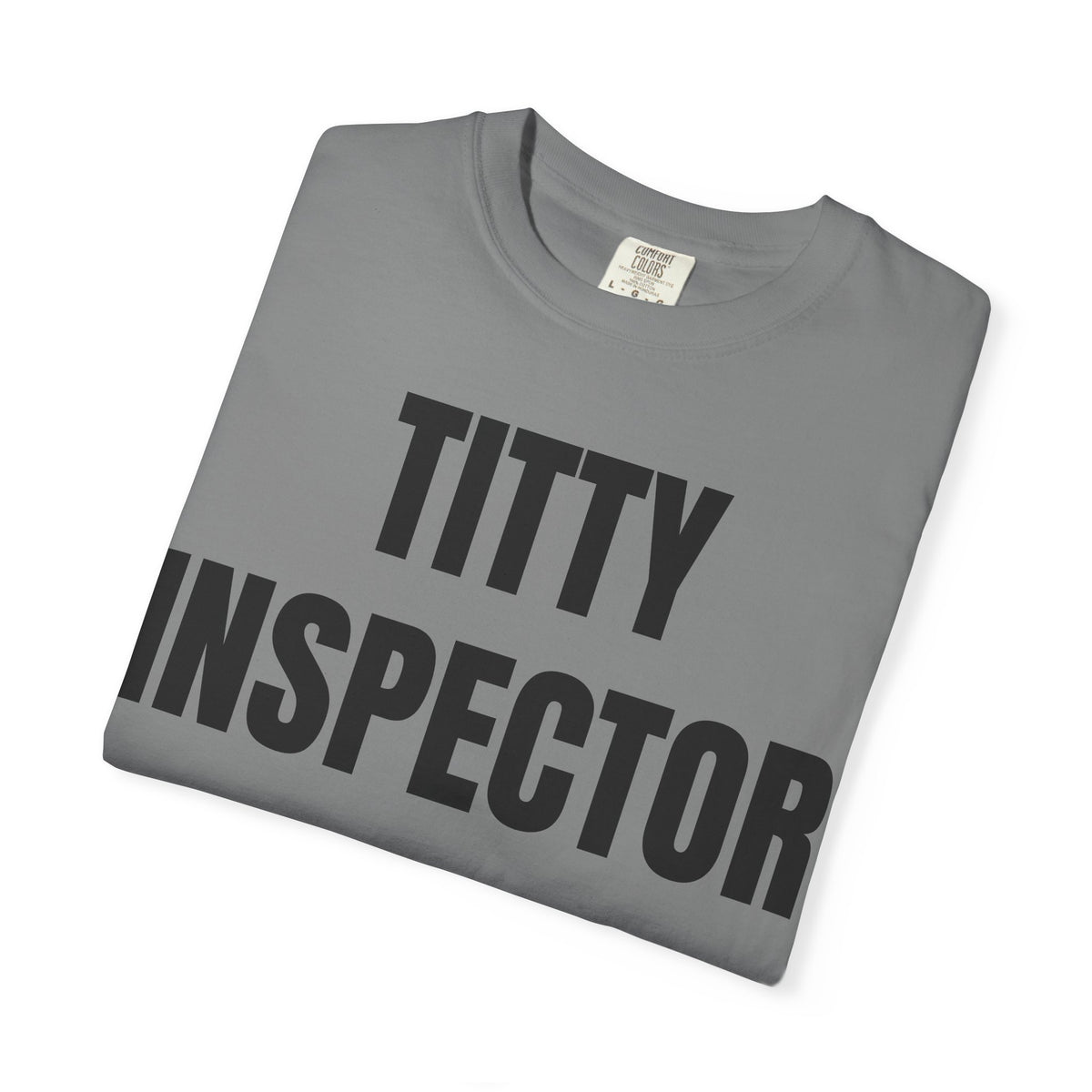 Titty Inspector Shirt