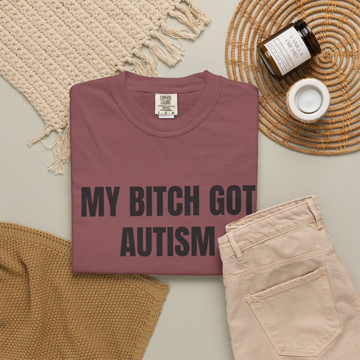 My Bitch Got Autism Shirt