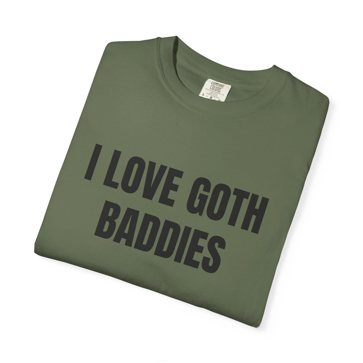 I Love Goth Baddies Shirt