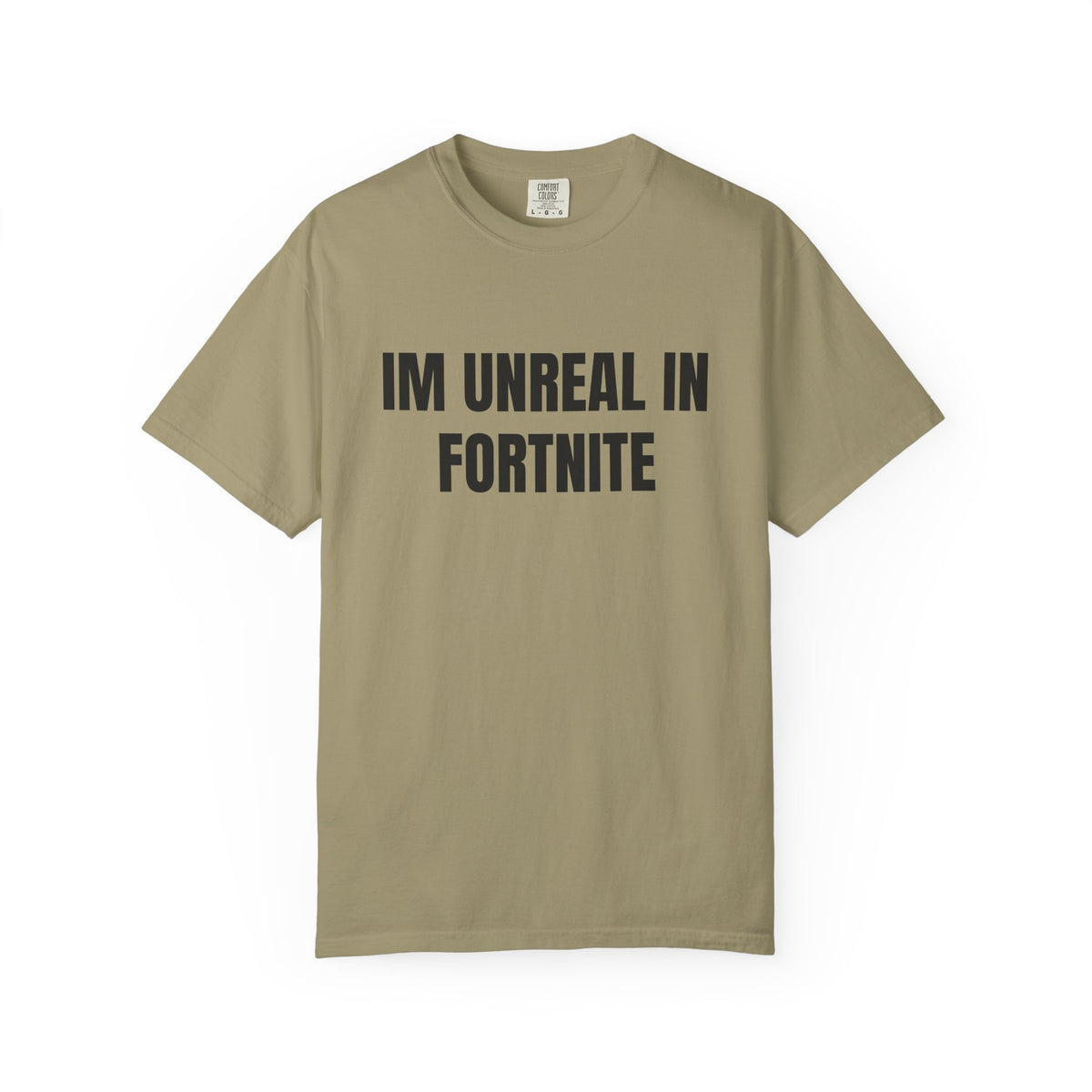 I’m Unreal In Fortnite Shirt