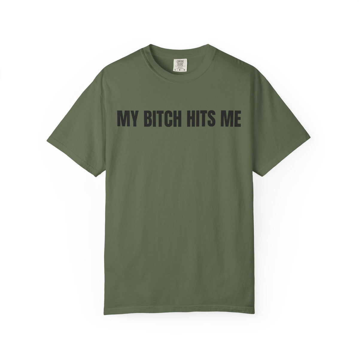 My Bitch Hits Me Shirt