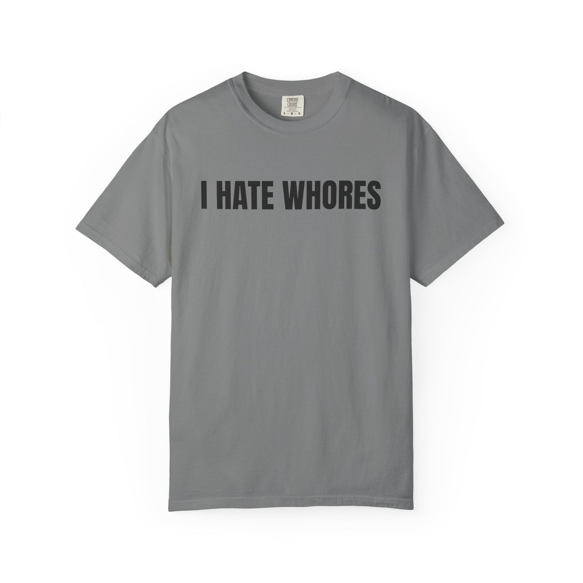 I Hate Whores Shirt
