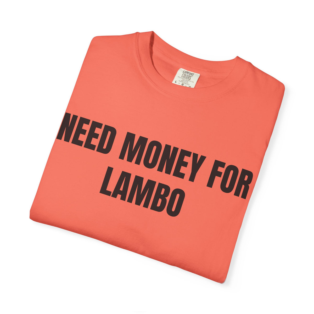 Need Money For Lambo Shirt