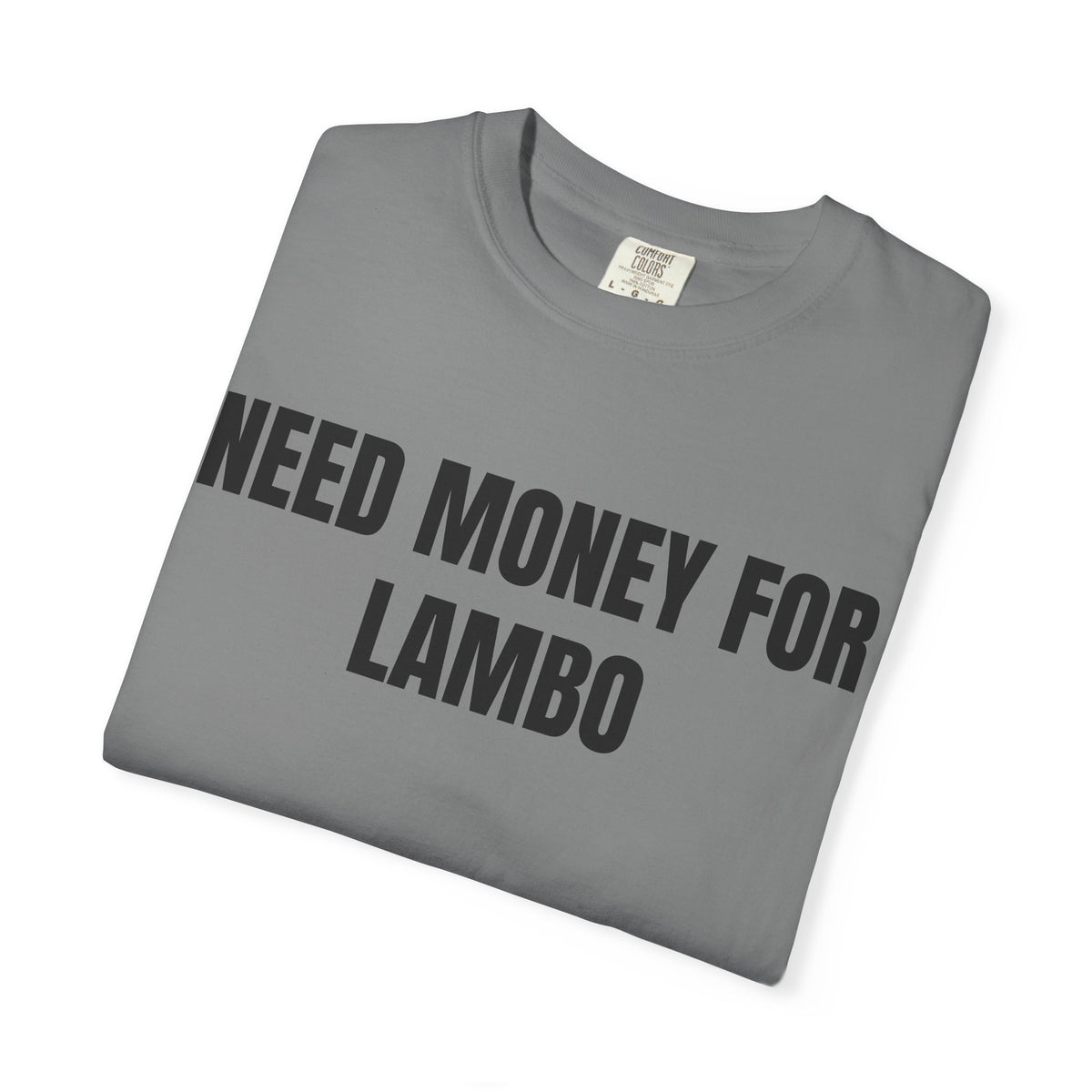 Need Money For Lambo Shirt
