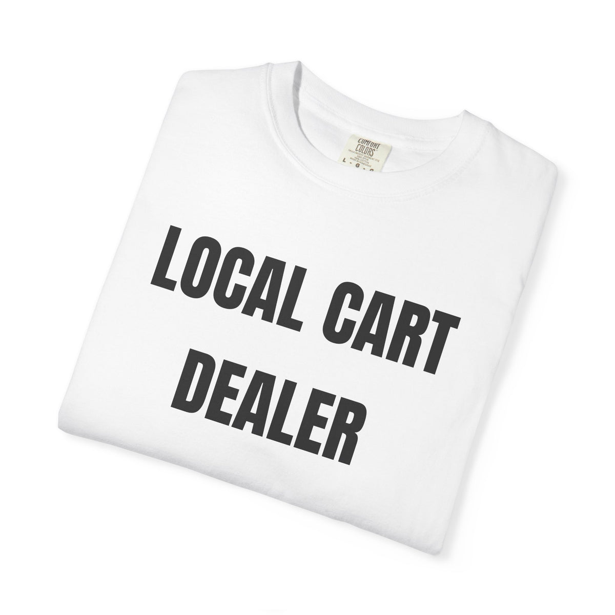 Local Cart Dealer Shirt
