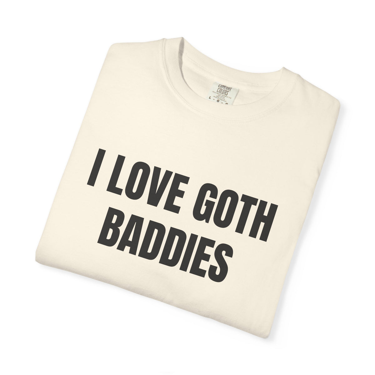 I Love Goth Baddies Shirt