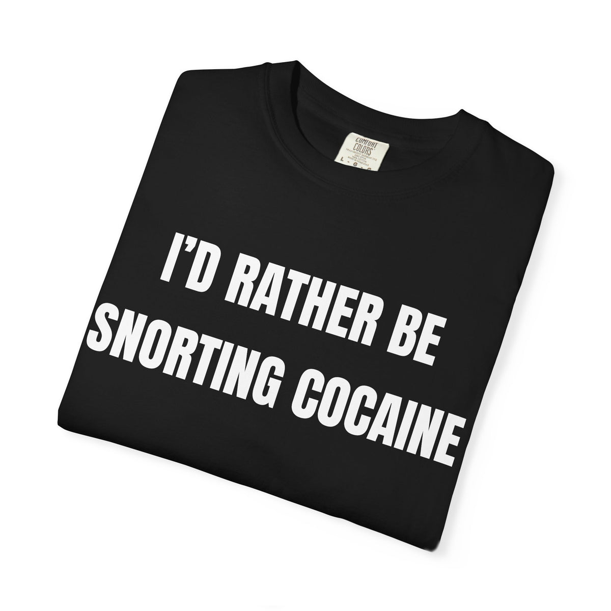 I’d Rather Be Snorting Cocaine