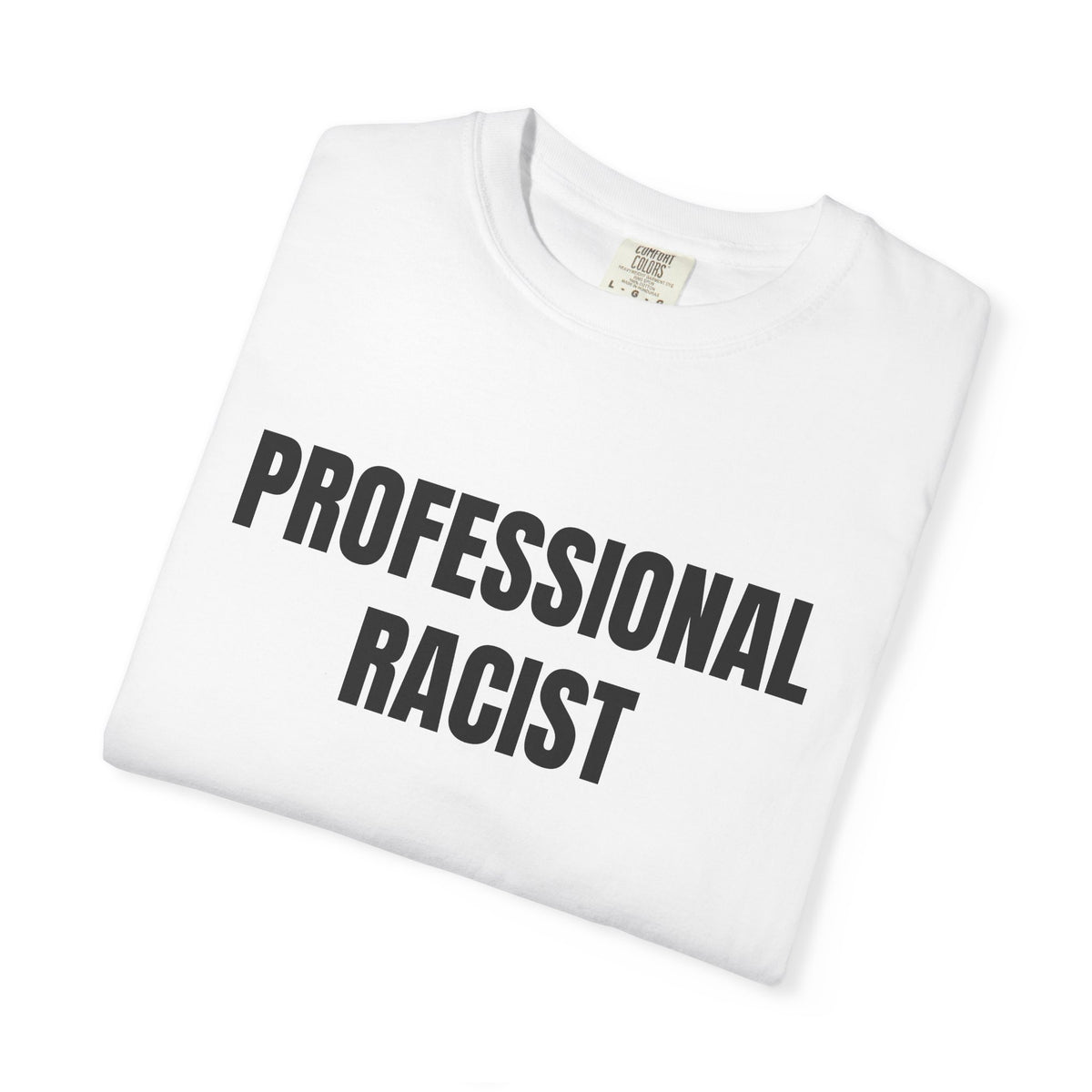 Professional Racist Shirt