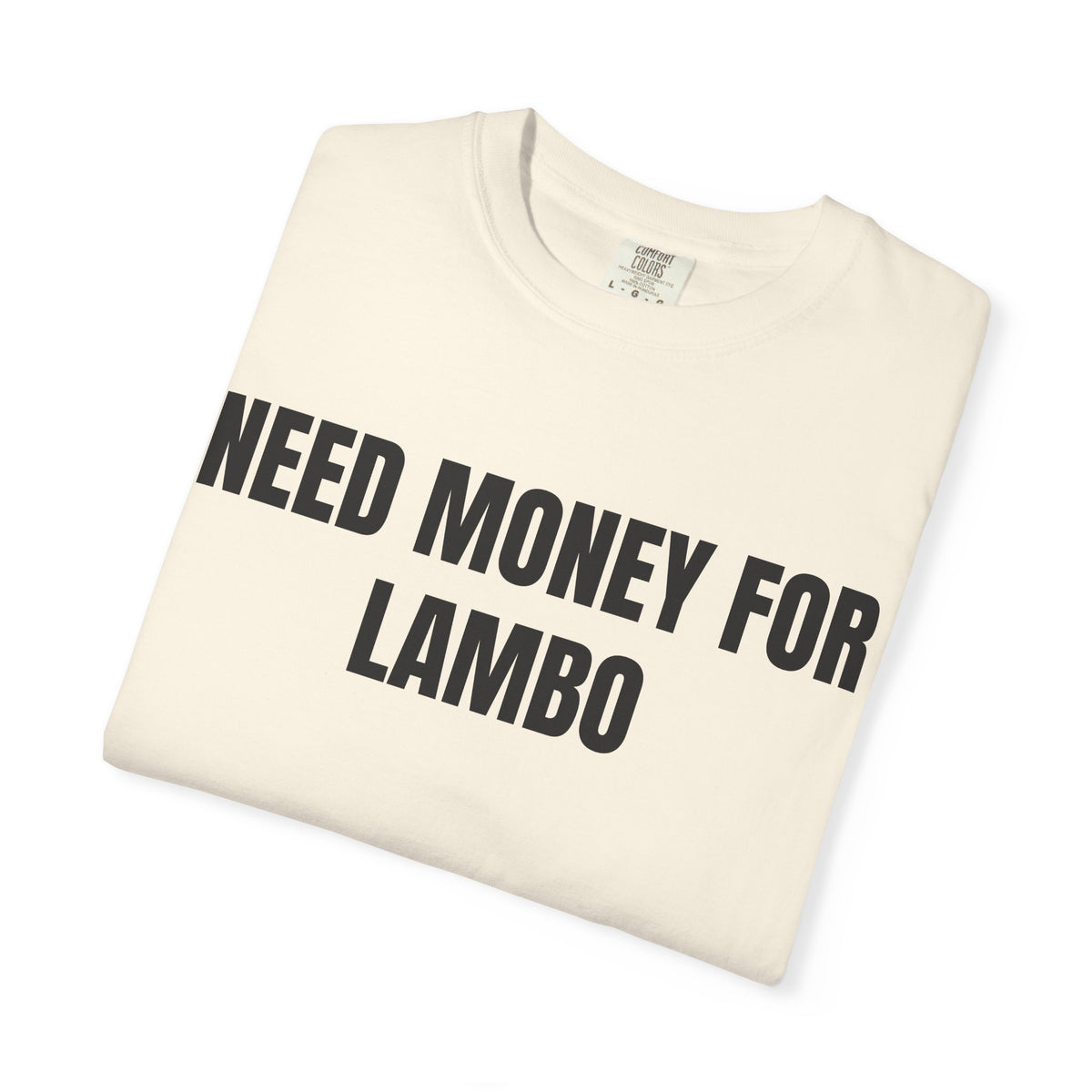 Need Money For Lambo Shirt