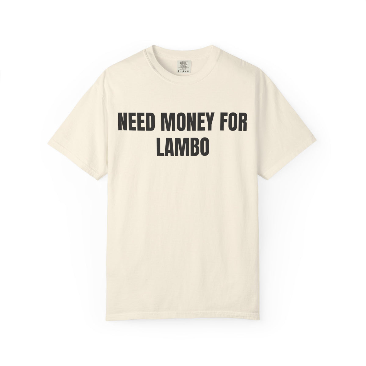 Need Money For Lambo Shirt