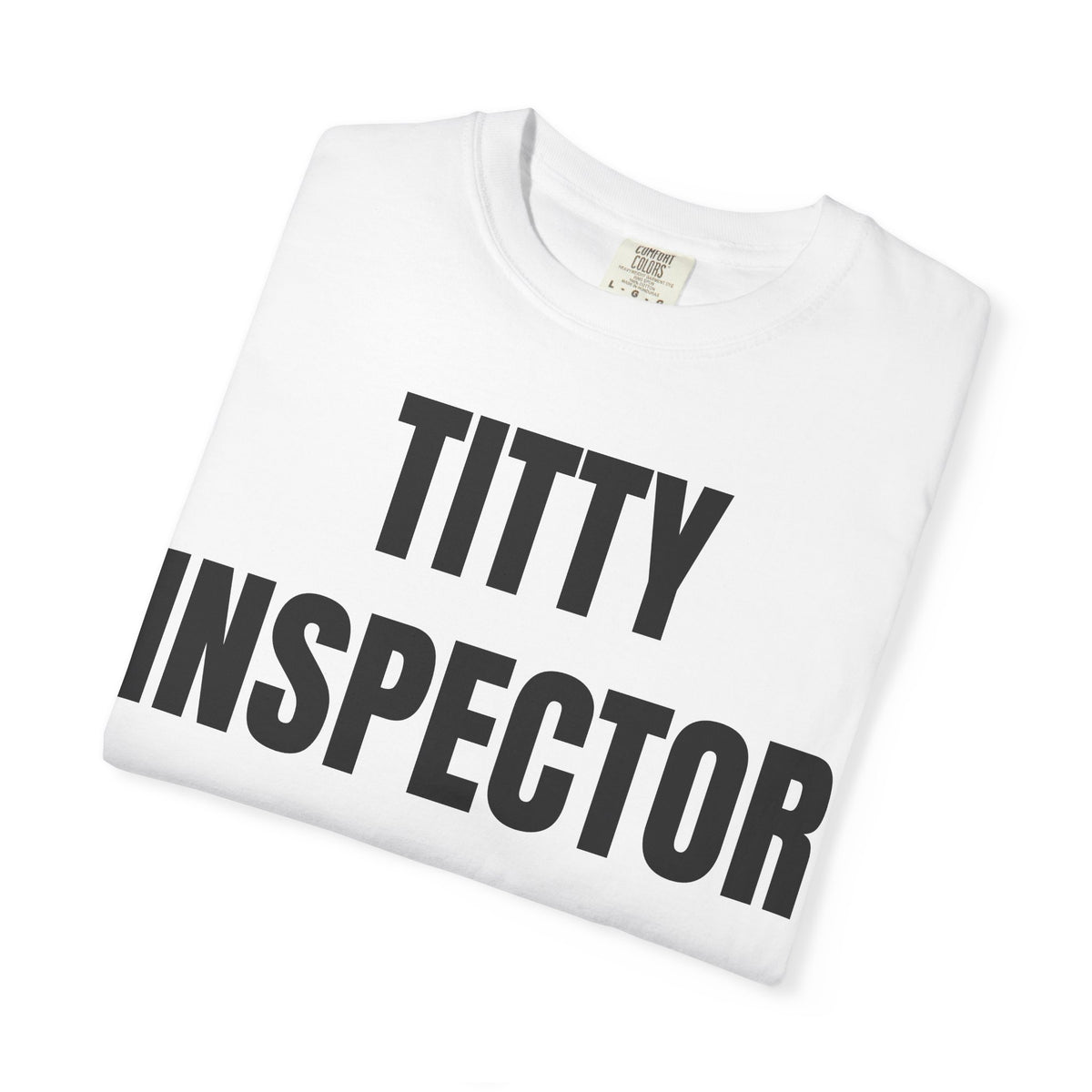 Titty Inspector Shirt