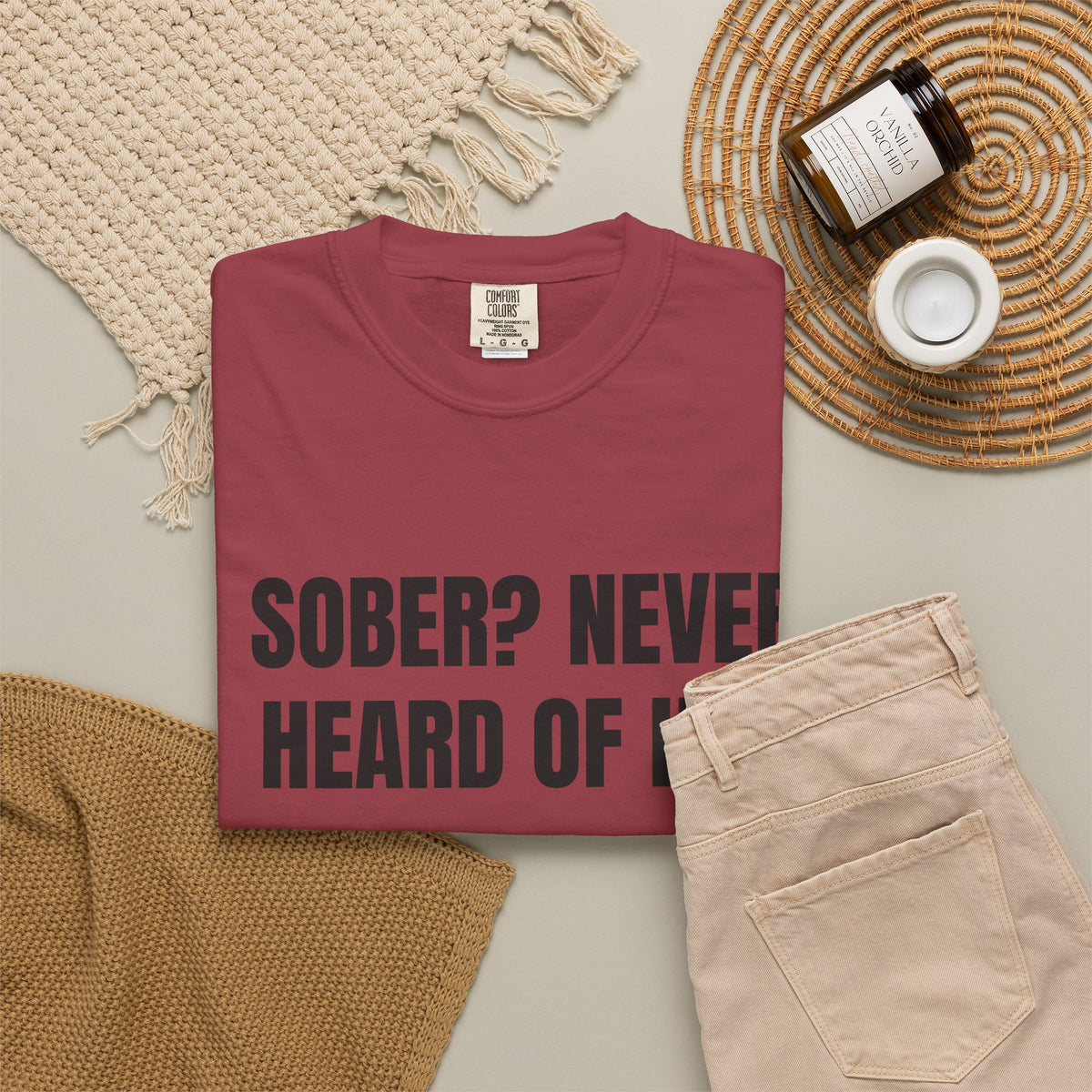 Sober? Never Heard Of Her Shirt