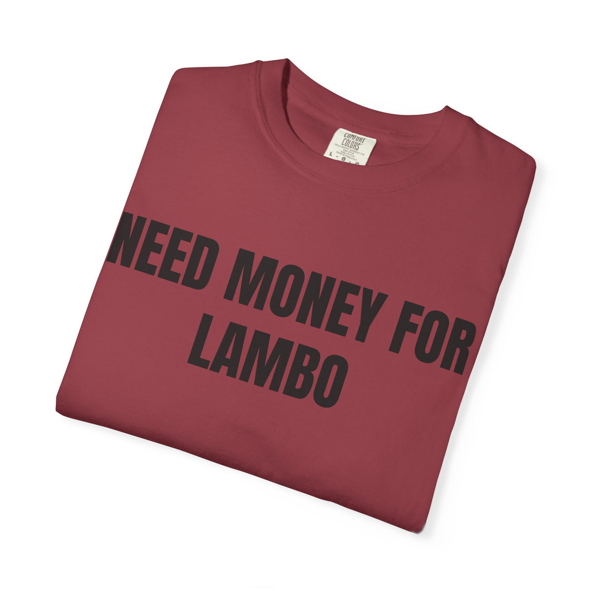 Need Money For Lambo Shirt