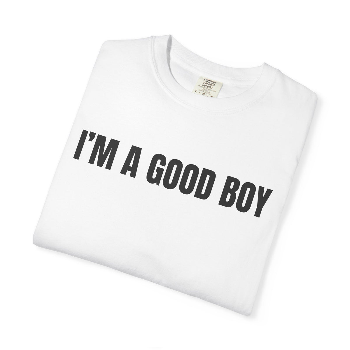 I’m A Good Boy Shirt