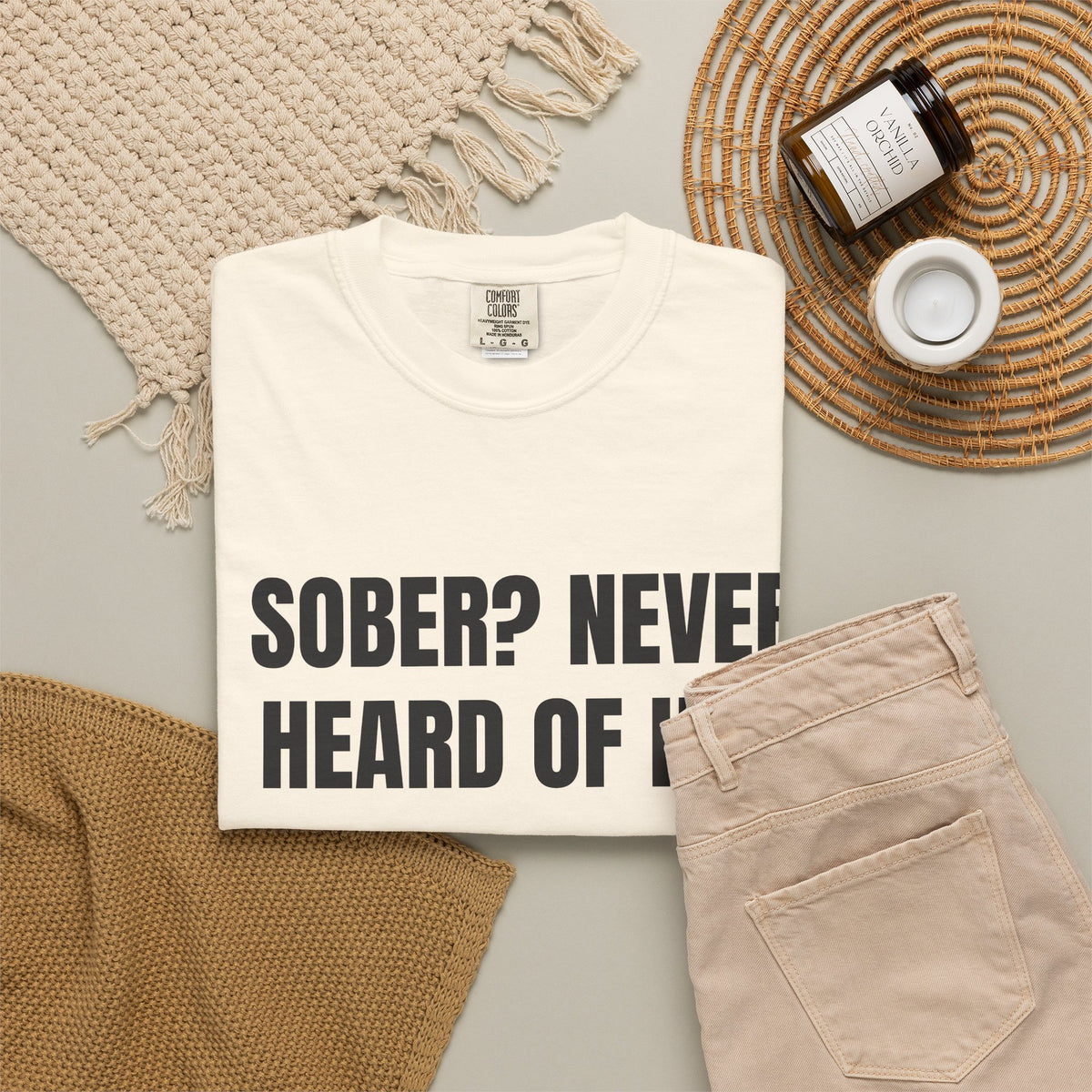 Sober? Never Heard Of Her Shirt